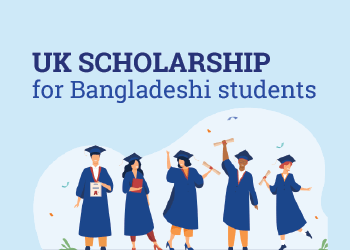 UK Scholarship for Bangladeshi Students