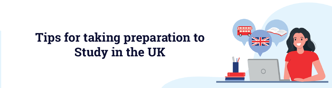 Tips for taking preparation to study in the UK